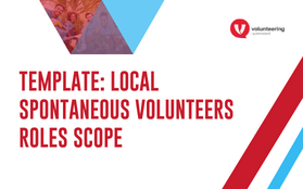 Spontaneous Volunteer Resources for Councils – Template: Local Spontaneous Volunteers Roles Scope