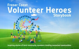 Fraser Coast Volunteer Heroes Storybook